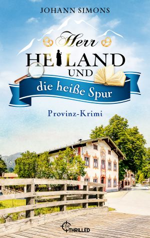 [Herr Heiland 11] • Herr Heiland und die heiße Spur